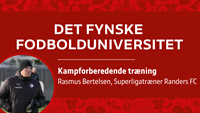 Fynsk Fodbolduniversitet: Kampforberedende træning